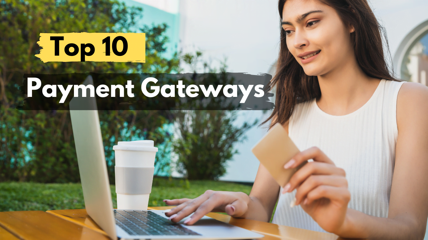 Top 10 Payment Gateways In The World