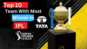 Top 10 Team With Most Winner In IPL Sports 